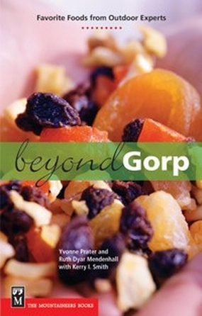 Hot Sale For 100% Cheap Mountaineers Books Beyond Gorp: Favorite Foods from Outdoor Experts |72% Off Sale Shop Online new style, we bring you the latest Items, 74% Off.