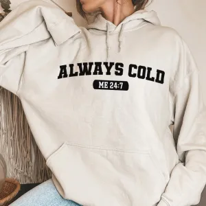 24/7 I'm Cold Hoodie postpartum clothes sale