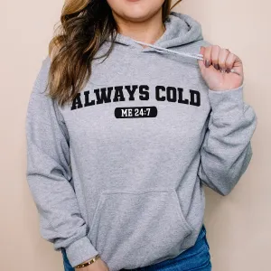 24/7 I'm Cold Hoodie postpartum clothes sale