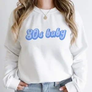 80s Baby Decade Sweatshirt postpartum clothes sale