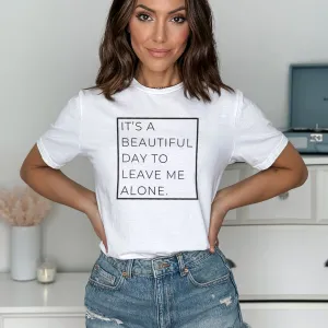 A Beautiful Day To Leave Me Alone T-Shirt pregnancy jeans best price