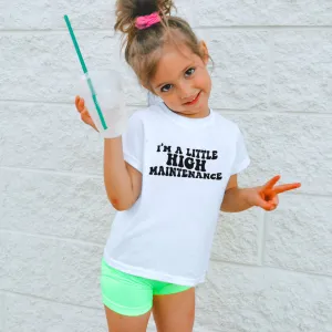 A Little High Maintenance Kids T-Shirt girls pajamas promo