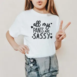 All My Pants Are Sassy Kids T-Shirt girls pajamas promo