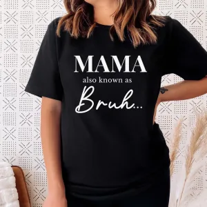 Also Known As Bruh Mama Womens T-Shirt maternity dresses promo