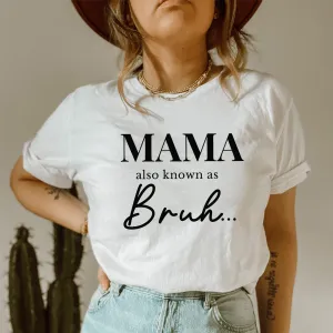 Also Known As Bruh Mama Womens T-Shirt maternity dresses promo