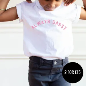Always Sassy Kids T-Shirt girls pajamas promo