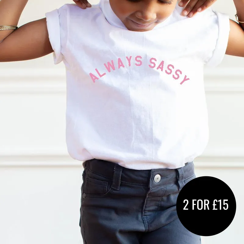 Always Sassy Kids T-Shirt girls pajamas promo