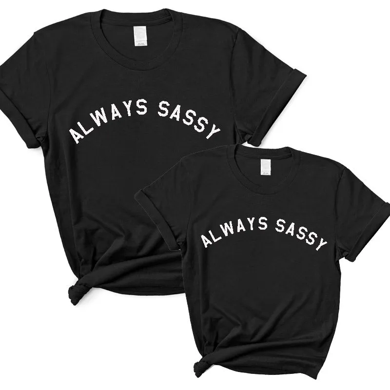 Always Sassy Matching Woman & Kid T-Shirts discount mum dresses