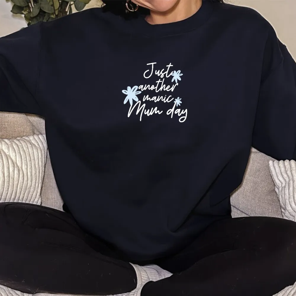 Another Manic Mum Day Women's Sweatshirt postpartum clothes sale