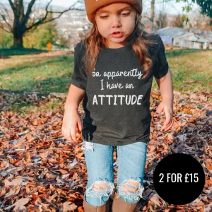 Apparently I Have An Attitude Kids T-Shirt girls pajamas promo
