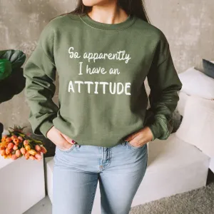 Apparently I Have An Attitude Sweatshirt postpartum clothes sale
