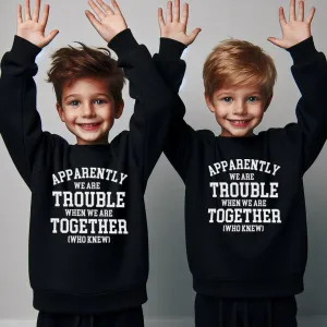 Apparently We Are Trouble Together Matching Black Sweatshirts girls skirts clearance