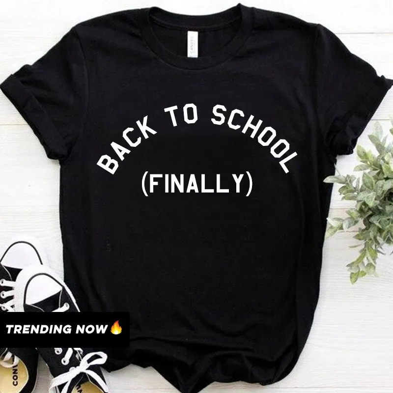 Back To School (Finally) T-Shirt (MRK X)