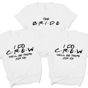 Bride & I Do Crew Friends White T-Shirts maternity dresses promo
