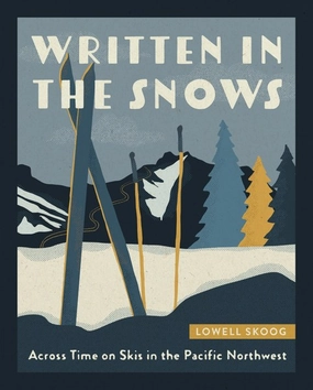 World-wide Authentic Browse Mountaineers Books Written In The Snows: Across Time On Skis In The Pacific Northwest Ends Soon , here will provide you cheapest price and free shipping worldwide.