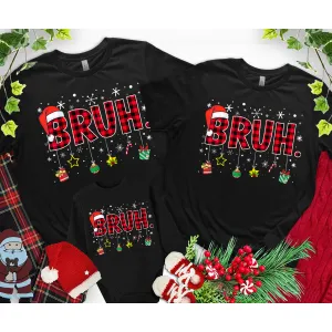 Bruh Christmas Matching Black T-Shirts pregnancy clothes clearance