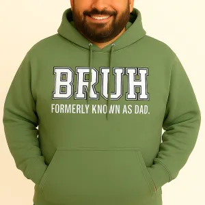 Bruh- Formerly Known As Dad Hoodie dad bod shirts discount