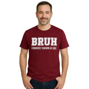 Bruh- Formerly Known As Dad T-Shirt dad bod shirts discount