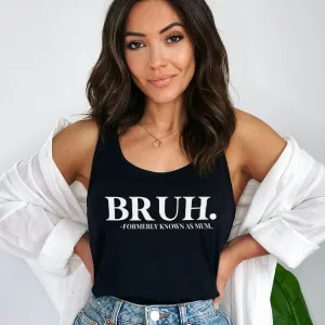 Bruh- Formerly Known As Mum Tank mum blouses clearance