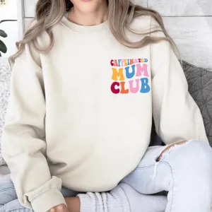 Caffeinated Mum Club Women's Sweatshirt postpartum clothes sale