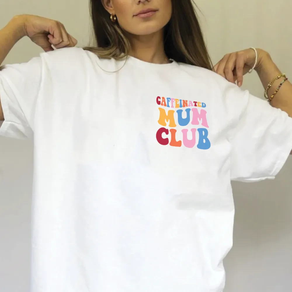 Caffeinated Mum Club Women's T-Shirt