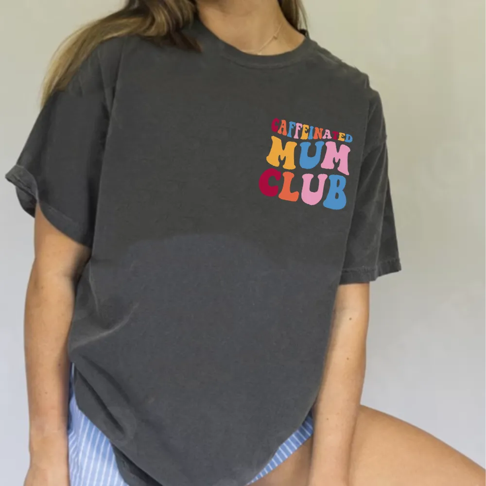 Caffeinated Mum Club Women's T-Shirt