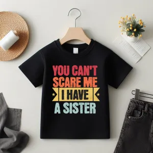 Can't Scare Me I have A Sister T-Shirt boys apparel promo code