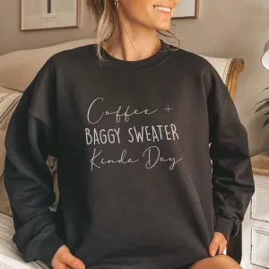 Coffee & My Baggy Sweater Sweatshirt mum jeans promo