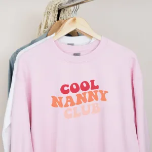 Cool Nanny Club Women's sweatshirt Grandparent Clothing - grandma outfits sale