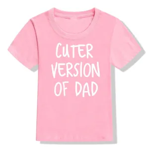 Cuter Version Of Dad T-Shirt (MRK X) girls pajamas promo