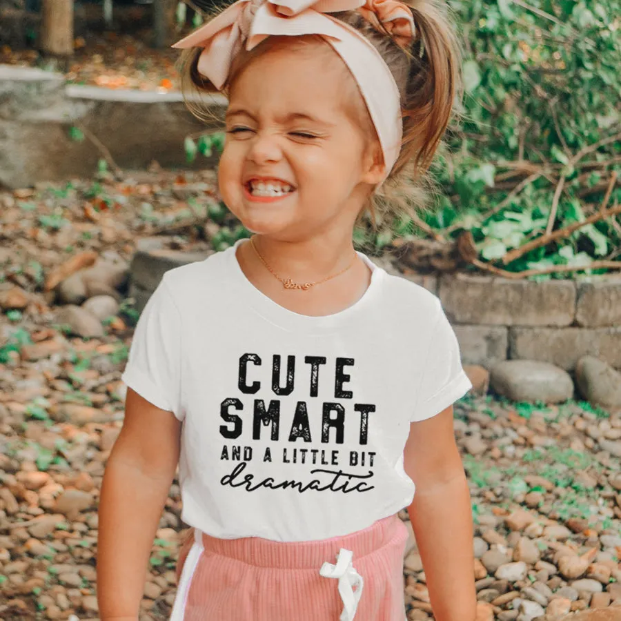Cute/Smart/Dramatic Kids T-Shirt