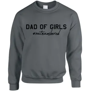 Dad Of Girls Outnumbered Sweatshirt (MRK X) dad jeans best price