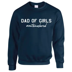 Dad Of Girls Outnumbered Sweatshirt (MRK X) dads clothes cheap