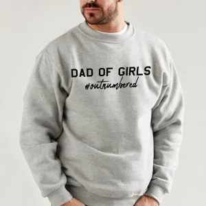 Dad Of Girls Outnumbered Sweatshirt (MRK X) dads clothes cheap
