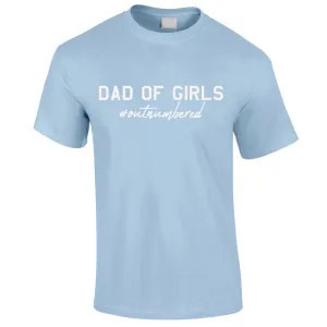 Dad Of Girls Outnumbered T-Shirt (MRK X) dad bod shirts discount