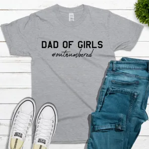 Dad Of Girls Outnumbered T-Shirt (MRK X) dads clothes cheap