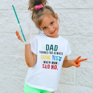 Dad Thanks For Saying Yes Kids T-Shirt dad hats promo code
