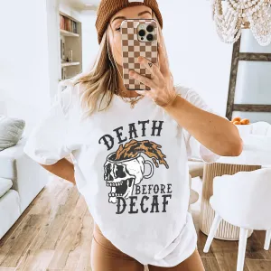 Death Before Decaf T-Shirt pregnancy jeans best price