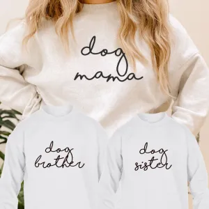 Dog Mama, Bro & Sis Retro Script Matching Sweatshirts pregnancy clothes clearance