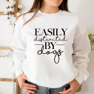 Easily Distracted By Dogs Sweatshirt postpartum clothes sale