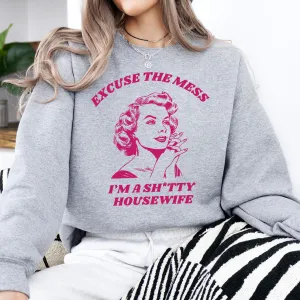Excuse The Mess Housewife Sweatshirt pregnancy jeans best price