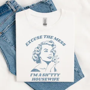 Excuse The Mess Housewife T-Shirt pregnancy jeans best price