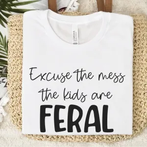 Excuse The Mess (Kids Are Feral) T-Shirt pregnancy jeans best price