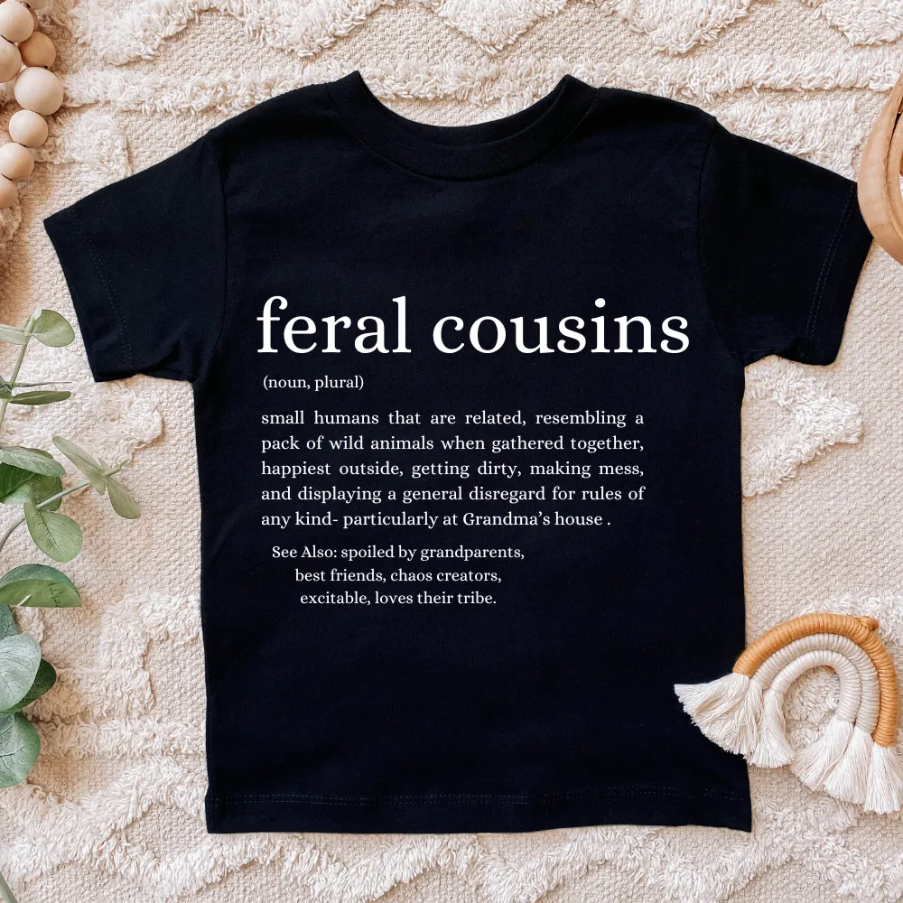 Feral Cousins Definition Kids Tee girls pajamas promo