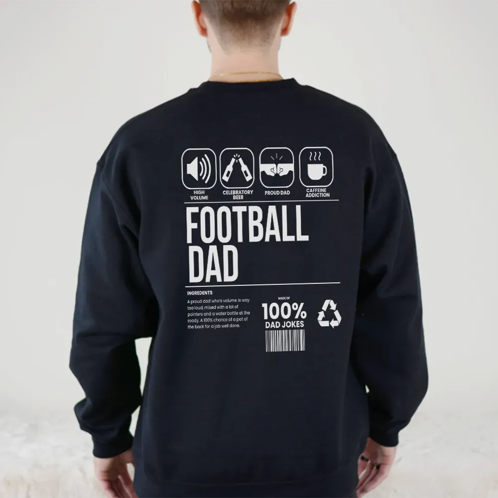 Football Dad Ingredients Front & Back Graphic Sweatshirt