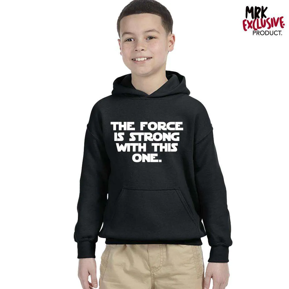 Force is Strong Hoodies (MRK X)