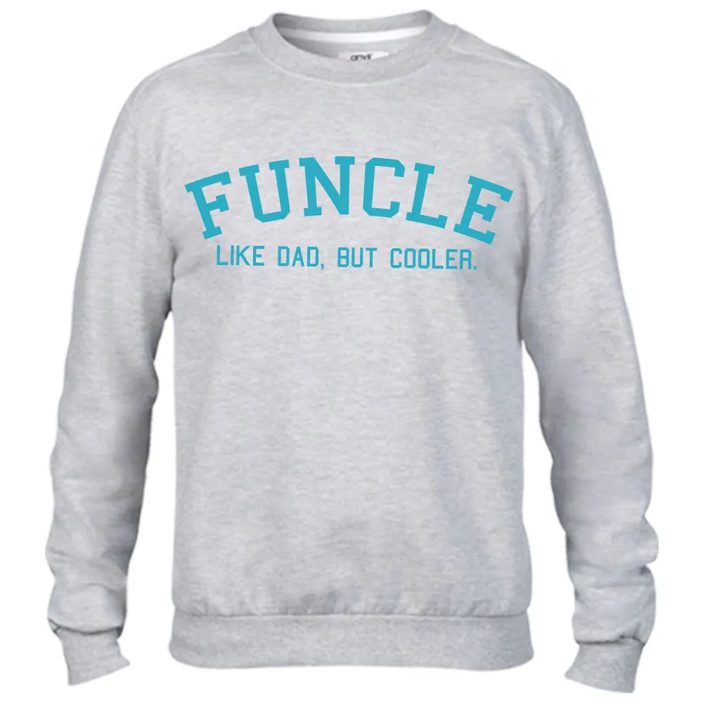 Funcle Uncle Sweatshirts (MRK X)