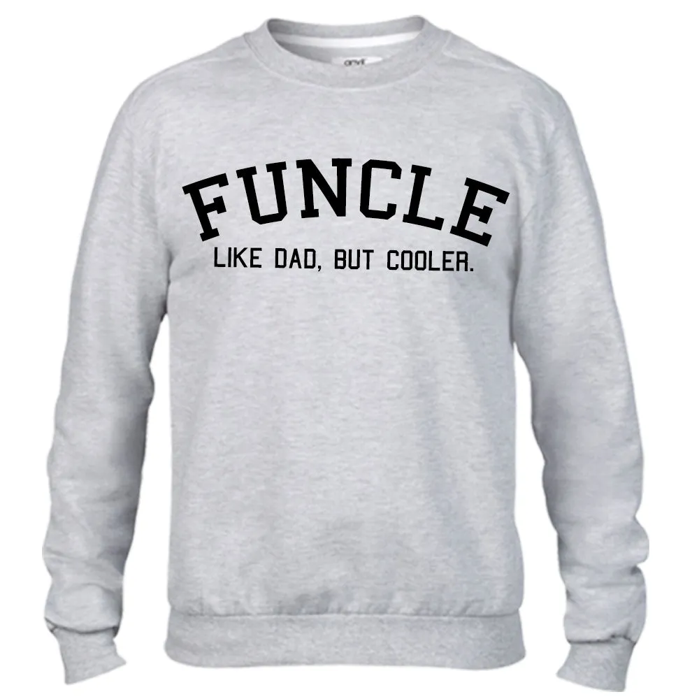 Funcle Uncle Sweatshirts (MRK X)