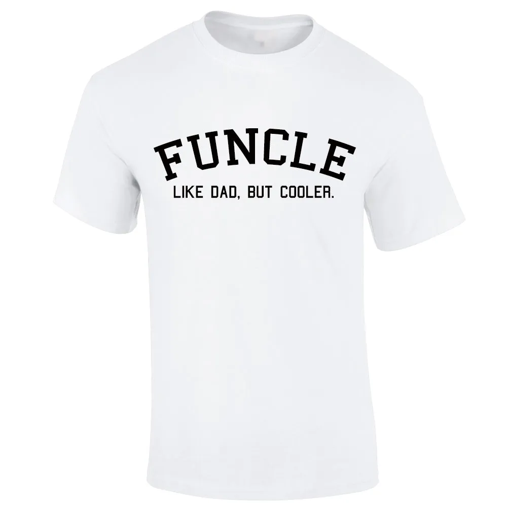 Funcle Uncle T-Shirt (MRK X)