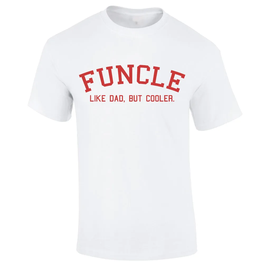 Funcle Uncle T-Shirt (MRK X)